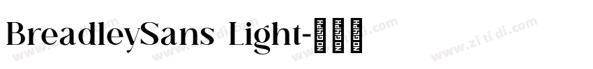 BreadleySans Light字体转换 BreadleySans Light字体转换